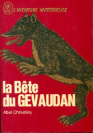 La Bête Du Gévaudan (1970) De Abel Chevalley - Geheimleer