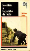 Le Chien à La Jambe De Bois (1967) De William Irish - Autres & Non Classés