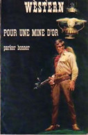 Pour Une Mine D'or (1975) De Parker Bonner - Autres & Non Classés