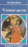 L'amour Qui Tue (1981) De Eve Saint-Benoît - Románticas