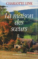 La Maison Des Soeurs (2003) De Charlotte Link - Autres & Non Classés