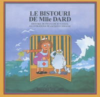 Le Bistouri De Mlle Dard (2003) De François Ruy-Vidal - Sonstige & Ohne Zuordnung