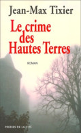 Le Crime Des Hautes Terres (2001) De Tixier - Autres & Non Classés