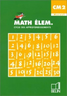 Math élem. CM2. Cycle Des Approfondissements (1998) De Gérard Champeyrache - 6-12 Anni