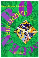 Encuentro Espagnol 1ère (1995) De Collectif - 12-18 Anni