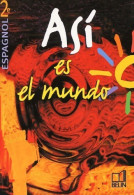 Asi El Mundo. Espagnol Seconde LV1 (2003) De Reynald Montaigu - 12-18 Ans