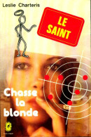 Le Saint Chasse La Blonde (1979) De Leslie Charteris - Antichi (ante 1960)