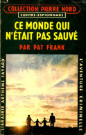 Ce Monde Qui N'était Pas Sauvé (1960) De Pat Frank - Vor 1960