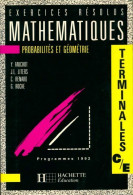 Mathématiques Terminales C, E Tome I : Probabilités Et Géométrie (1992) De Collectif - 12-18 Anni