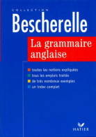 La Grammaire Anglaise (1999) De Michèle Malavieille - Sonstige & Ohne Zuordnung