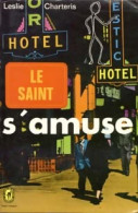 Le Saint S'amuse (1973) De Leslie Charteris - Altri & Non Classificati