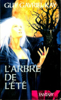 La Tapisserie De Fionavar Tome I : L'arbre De L'été (2003) De Guy Gavriel Kay - Otros & Sin Clasificación