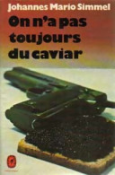 On N'a Pas Toujours Du Caviar (1981) De Johannès Mario Simmel - Altri & Non Classificati