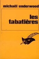 Les Tabatières (1982) De Michael Underwood - Sonstige & Ohne Zuordnung