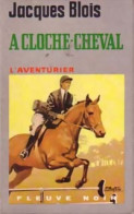 A Cloche-cheval (1972) De Jacques Blois - Acción