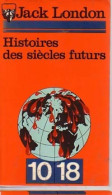 Histoires Des Siècles Futurs (1974) De Jack London - Histoire