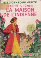 La Maison De L'indienne (1952) De Nanine Gruner - Autres & Non Classés