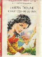 Lorna Doune Chez Les Outlaws (1957) De R. Doddridge Blackmore - Altri & Non Classificati