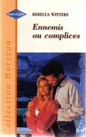 Ennemis Ou Complices (2001) De Rebecca Winters - Romantique