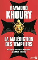 La Malédiction Des Templiers (2010) De Raymond Khoury - Other & Unclassified