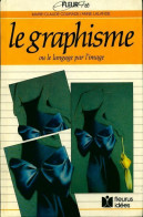 Le Graphisme Ou Le Langage De L'image (1989) De Marie-Claude Lalande - Viaggi