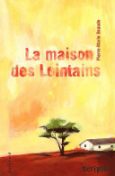 La Maison Des Lointains (2004) De Pierre-Marie Beaude - Otros & Sin Clasificación