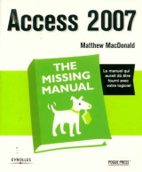 Access 2007. The Missing Manual (2007) De Matthew Macdonald - Informatik