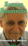 Sauvons La Biodiversité ! (2007) De Edward O. Wilson - Sciences