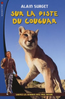 Sur La Piste Du Cougar (2002) De Alain Surget - Autres & Non Classés