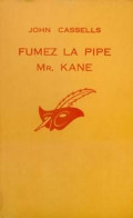 Fumez La Pipe, Mr Kane (1967) De John Cassells - Otros & Sin Clasificación