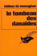 Le Tombeau Des Danaïdes (1978) De Hélène De Monaghan - Andere & Zonder Classificatie