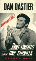 Cent Lingots Pour Une Guérilla (1974) De Dan Dastier - Old (before 1960)