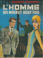 L'homme Qui Mourut Deux Fois (1960) De Maurice Dekobra - Sonstige & Ohne Zuordnung