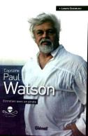 Capitaine Paul Watson. Entretien Avec Un Pirate (2012) De Lamya Essemlali - Andere & Zonder Classificatie