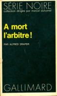 A Mort L'arbitre ! (1973) De Alfred Draper - Otros & Sin Clasificación