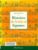 Histoires De Fruits Et Légumes (2002) De Anna Stroeva - Jardinería