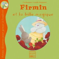 Firmin Et La Bille Magique (2008) De Camille Magnanon - Otros & Sin Clasificación