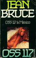 OSS 117 à Mexico (1972) De Jean Bruce - Anciens (avant 1960)
