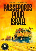 Passeports Pour Israël (1965) De Simone Commandeur - Autres & Non Classés