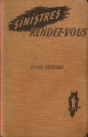 Sinistres Rendez-vous (1946) De Peter Cheyney - Sonstige & Ohne Zuordnung