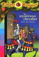 Le Mystérieux Chevalier (2005) De Mary Pope Osborne - Sonstige & Ohne Zuordnung