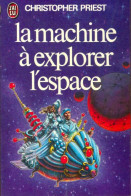 La Machine à Explorer L'espace (1976) De Christopher Priest - Andere & Zonder Classificatie