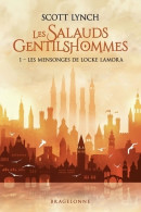 Les Salauds Gentilshommes T1 : Les Mensonges De Locke Lamora (2019) De Scott Lynch - Andere & Zonder Classificatie