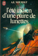 L'été Indien D'une Paire De Lunettes (1980) De Alfred Elton Van Vogt - Otros & Sin Clasificación