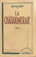 La Châtaigneraie (1952) De Max Du Veuzit - Romantiek