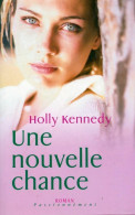 Une Nouvelle Chance (2008) De Holly Kennedy - Románticas