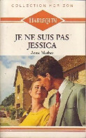 Je Ne Suis Pas Jessica (1989) De Anne Mather - Romantique