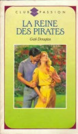 La Reine Des Pirates (1990) De Gail Douglas - Romantici