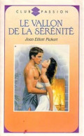 Le Vallon De La Sérénité (1989) De Joan Elliott Pickart - Romantique