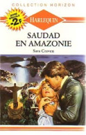 Saudad En Amazonie (1988) De Sara Craven - Romantiek